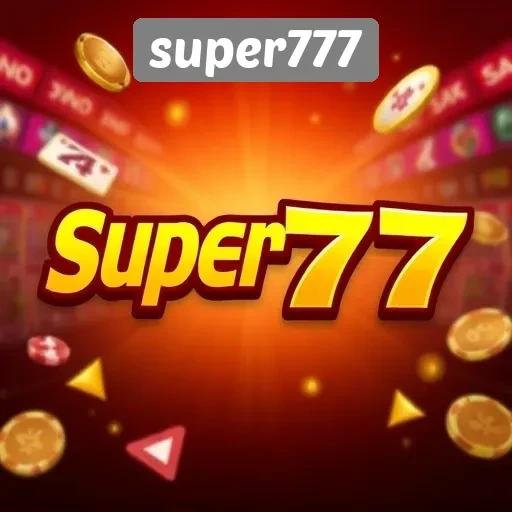 Super777 Platform Game Terpercaya untuk Pecinta Judi Online